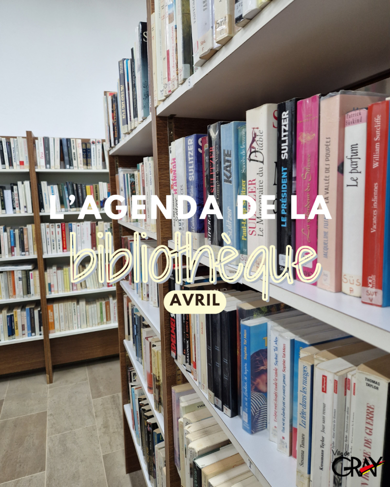 L'agenda de la bibliothèque de Gray - avril