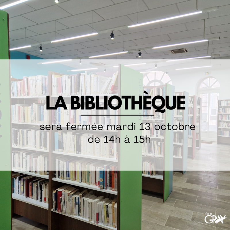 Fermeture bibliothèque de Gray