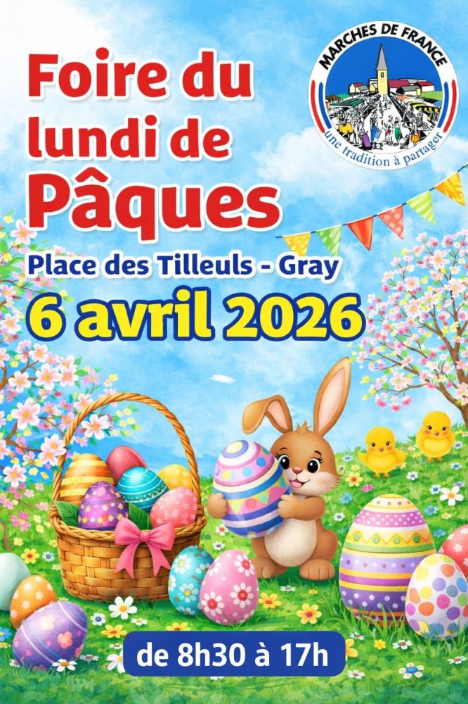 Foire du Lundi de Pâques à Gray Foire du Lundi de Pâques à Gray